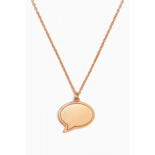 Damas - Speech Bubble Necklace in 14kt Rose Gold